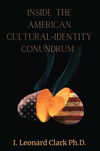 Cover image for Inside The American Cultural-Identity Conundrum