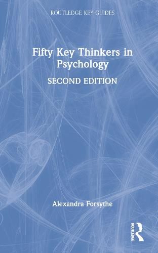 Cover image for Fifty Key Thinkers in Psychology