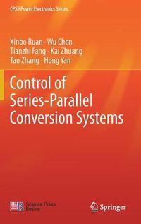 Cover image for Control of Series-Parallel Conversion Systems