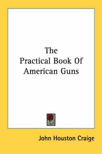 Cover image for The Practical Book of American Guns