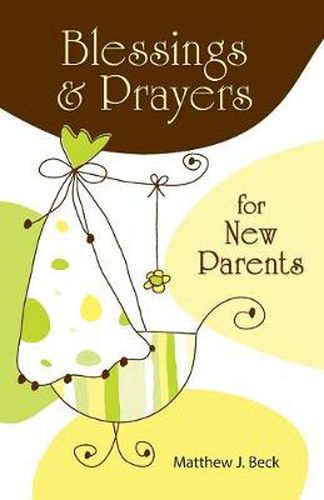 Blessings and Prayers for New Parents