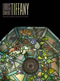 Cover image for Louis Comfort Tiffany: Treasures from the Driehaus Collection