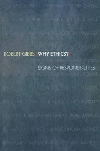 Why Ethics?: Signs of Responsibilities