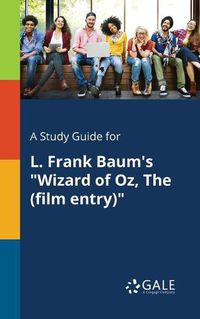 Cover image for A Study Guide for L. Frank Baum's Wizard of Oz, The (film Entry)