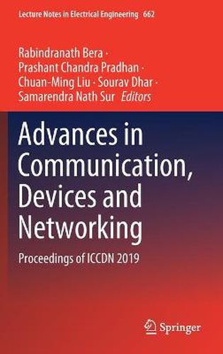 Cover image for Advances in Communication, Devices and Networking: Proceedings of ICCDN 2019