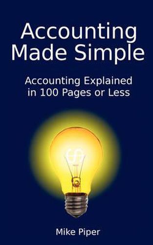Cover image for Accounting Made Simple: Accounting Explained in 100 Pages or Less