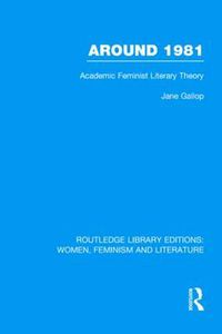 Cover image for Around 1981: Academic Feminist Literary Theory