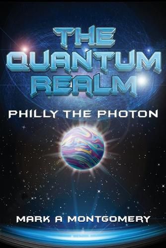 Cover image for The Quantum Realm: Philly the Photon