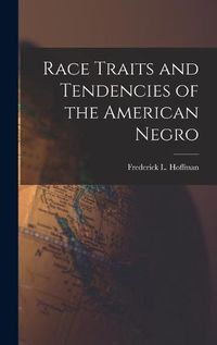 Cover image for Race Traits and Tendencies of the American Negro