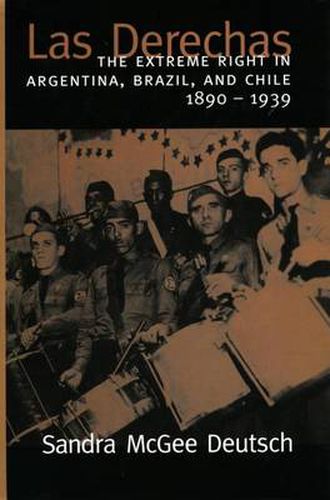 Cover image for Las Derechas: The Extreme Right in Argentina, Brazil, and Chile, 1890-1939