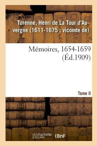 Memoires, 1654-1659. Tome II