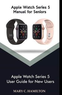 Cover image for Apple Watch series 5 Manual for Seniors