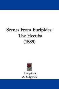 Cover image for Scenes from Euripides: The Hecuba (1885)