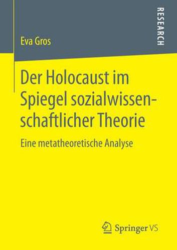 Cover image for Der Holocaust Im Spiegel Sozialwissenschaftlicher Theorie: Eine Metatheoretische Analyse