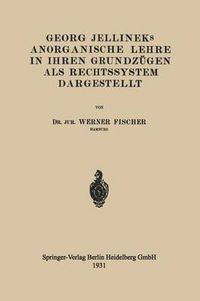 Cover image for Georg Jellineks Anorganische Lehre in Ihren Grundzugen ALS Rechtssystem Dargestellt