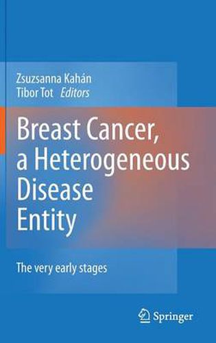 Cover image for Breast Cancer, a Heterogeneous Disease Entity: The Very Early Stages