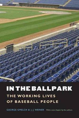 Cover image for In the Ballpark: The Working Lives of Baseball People