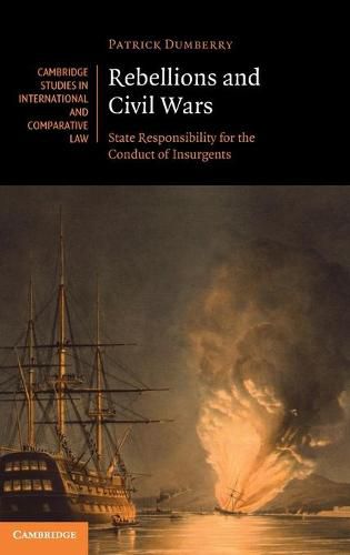 Cover image for Rebellions and Civil Wars: State Responsibility for the Conduct of Insurgents