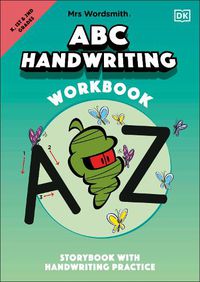 Cover image for Mrs Wordsmith ABC Handwriting Workbook, Kindergarten & Grades 1-2: Storybook with Handwriting Practice