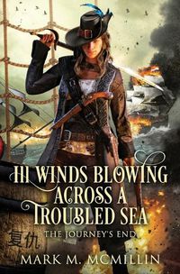 Cover image for Ill Winds Blowing Across a Troubled Sea