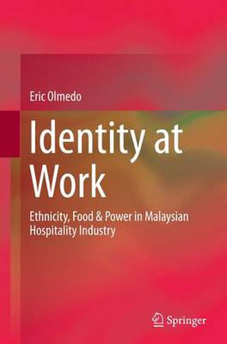 Identity at Work: Ethnicity, Food & Power in Malaysian Hospitality Industry