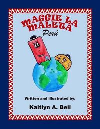 Cover image for Maggie la maleta: Peru