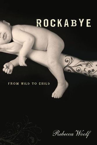 Cover image for Rockabye: From Wild to Child