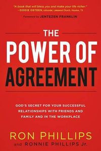 Cover image for Power of Agreement: God's Secret to Your Successful Relationships with Friends, Family, and at Work