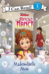 Cover image for Disney Junior Fancy Nancy: Mademoiselle Mom