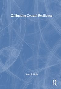 Cover image for Calibrating Coastal Resilience