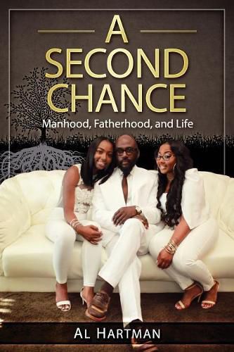 Cover image for A Second Chance: Manhood, Fatherhood, and Life