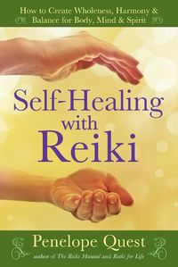 Cover image for Self-Healing with Reiki: How to Create Wholeness, Harmony & Balance for Body, Mind & Spirit