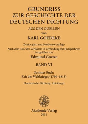 Siebentes Buch: Zeit Des Weltkrieges (1790-1815): Phantastische Dichtung. Abteilung I