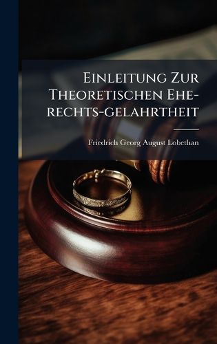 Cover image for Einleitung Zur Theoretischen Ehe-rechts-gelahrtheit