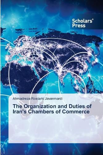 Cover image for The Organization and Duties of Iran's Chambers of Commerce