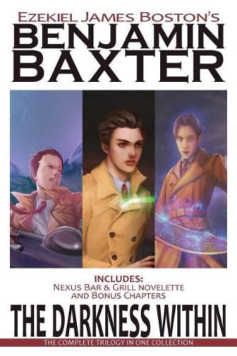 Cover image for The Darkness Within, Benjamin Baxter: The Complete Trilogy