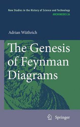 Cover image for The Genesis of Feynman Diagrams