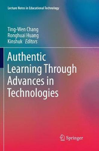 Cover image for Authentic Learning Through Advances in Technologies