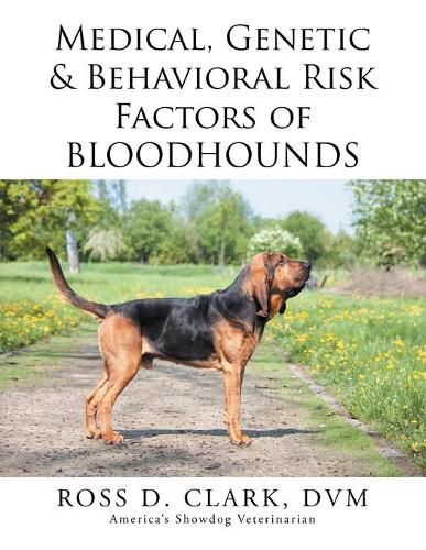 Cover image for Medical, Genetic & Behavioral Risk Factors of Bloodhounds