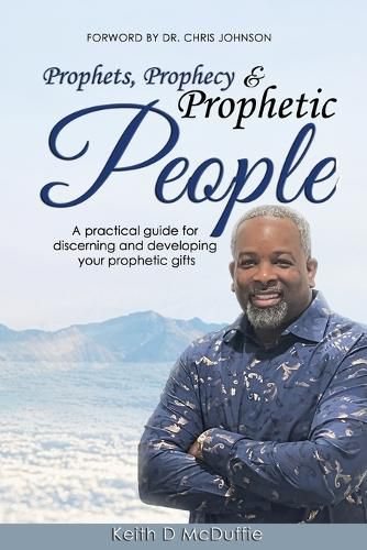 Cover image for Prophets, Prophecy & Prophetic People