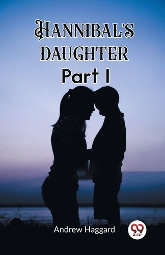 Hannibal's daughter Part I