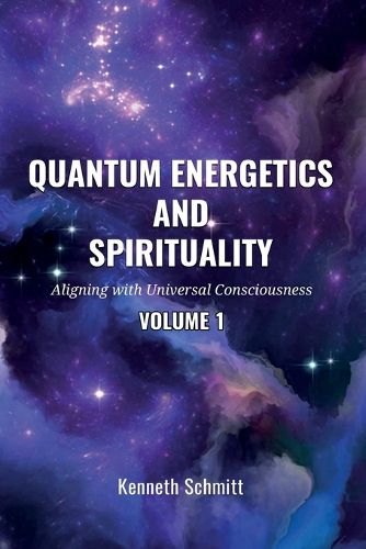 Cover image for Quantum Energetics and Spirituality Volume 1