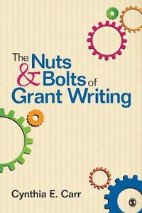 Cover image for The Nuts and Bolts of Grant Writing