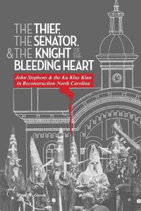 Cover image for The Thief, the Senator, and the Knight of the Bleeding Heart