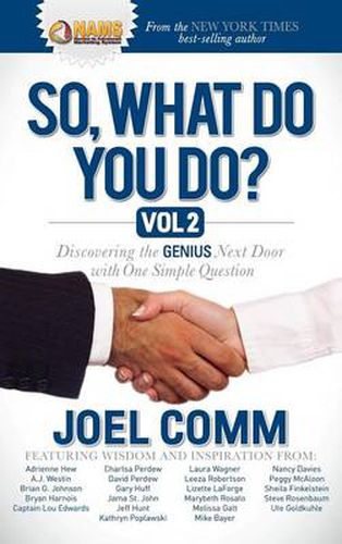 Cover image for So What Do YOU Do?: Discovering the Genius Next Door with One Simple Question