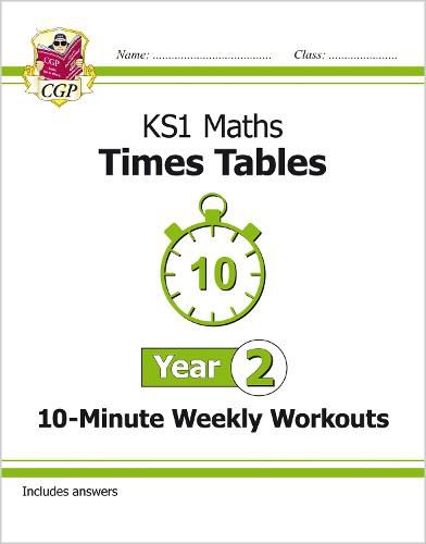 KS1 Maths: Times Tables 10-Minute Weekly Workouts - Year 2