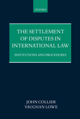 Cover image for The Settlement of Disputes in International Law: Institutions and Procedures