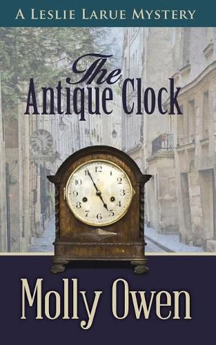 Cover image for The Antique Clock: A Leslie LaRue Mystery