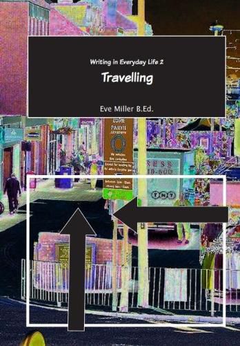 Cover image for Writing in Everyday Life 2:: Travelling