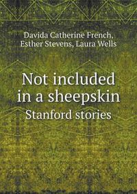 Cover image for Not Included in a Sheepskin Stanford Stories